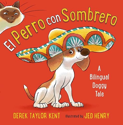 El Perro con Sombrero: A Bilingual Doggy Tale (Spanish Edition)