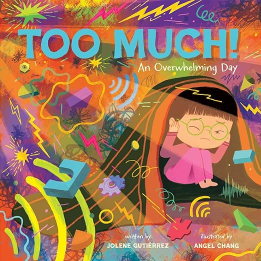 Too Much!: An Overwhelming Day