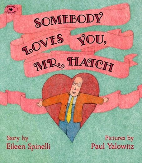 Somebody Loves You, Mr. Hatch (paperback)