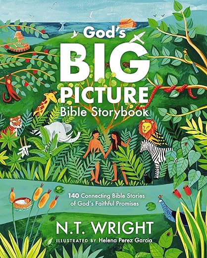 God's Big Picture Bible Storybook: 140 Connecting Bible Stories of God's Faithful Promises