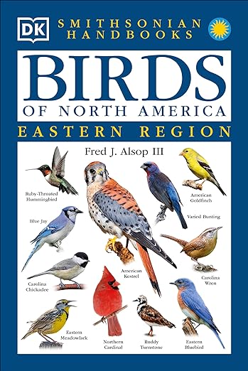 Smithsonian Handbooks: Birds of North America -- Eastern Region (Smithsonian Handbooks) (DK Handbooks)