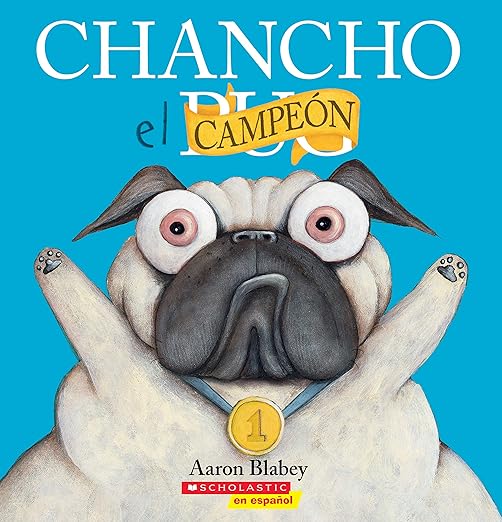 Chancho el campeón (Pig the Winner) (Chancho el pug) (Spanish Edition)