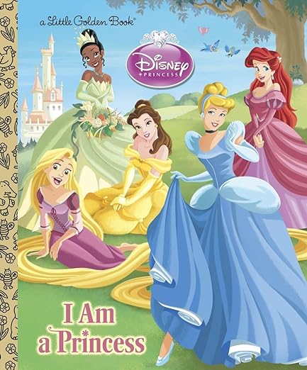 I am a Princess (Disney Princess) (Little Golden Book)