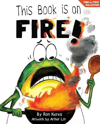 This Book Is On Fire!: A Funny and Interactive Story For Kids (Finn the Frog Collection)