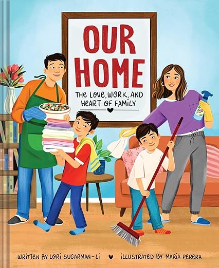 Our Home: The Love, Work, and Heart of Family