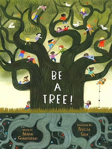 Be a Tree!