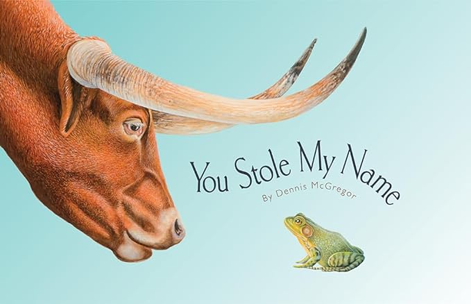 You Stole My Name: The Curious Case of Animals with Shared Names (Picture Book) (You Stole My Name Series)