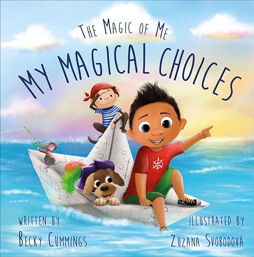 My Magical Choices - Teach Kids to Choose a Great Day with their Choices!