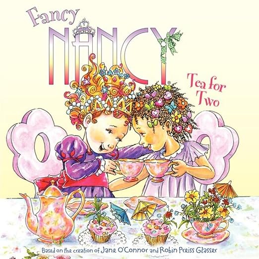 Fancy Nancy: Tea for Two